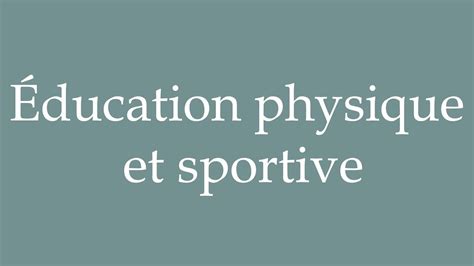 how to pronounce physical education|PHYSICAL EDUCATION .